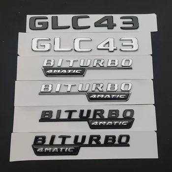 3D ABS Chrome Black Automašīnas Aizmugurējā Bagāžnieka Nozīmīti, Uzlīmi, Logo GLC 43 BITURBO 4MATIC Emblēmu Uz Mercedes GLC43 AMG X253 Piederumi