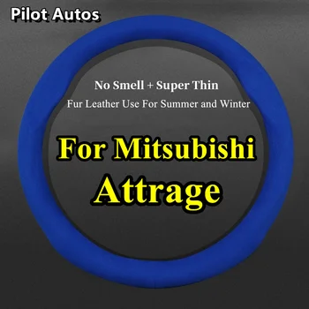 Bez Smaržas Super Plānas Kažokādas, Ādas Mitsubishi Attrage Auto Stūres Rats Segumu Fit Ziemas Vasaras Auksts Karsts Weman Vīrietis